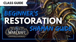 Restoration Shaman BFA - Beginner's Guide