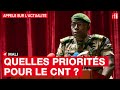 Mali  quelles seront les priorits du cnt 
