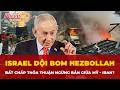 Israel dội bom Hezbollah khốc liệt bất chấp thỏa thuận ngừng bắn giữa Mỹ - Iran? | Tin nhanh Mp3 Song