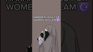 | Haram Things for women in islam | 🥺 #shorts #islam #viral