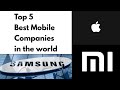 Top 5 best mobile companies in the world  hirvo r