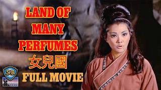 Land Of Many Perfumes (1968) | 女兒國 | Full Movie | Shaw Brothers Cinema
