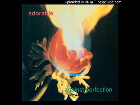 Adorable - Against Perfection (1993) - YouTube