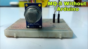 How To Use MQ-5 Sensor | How To use MQ-5 Without Arduino.