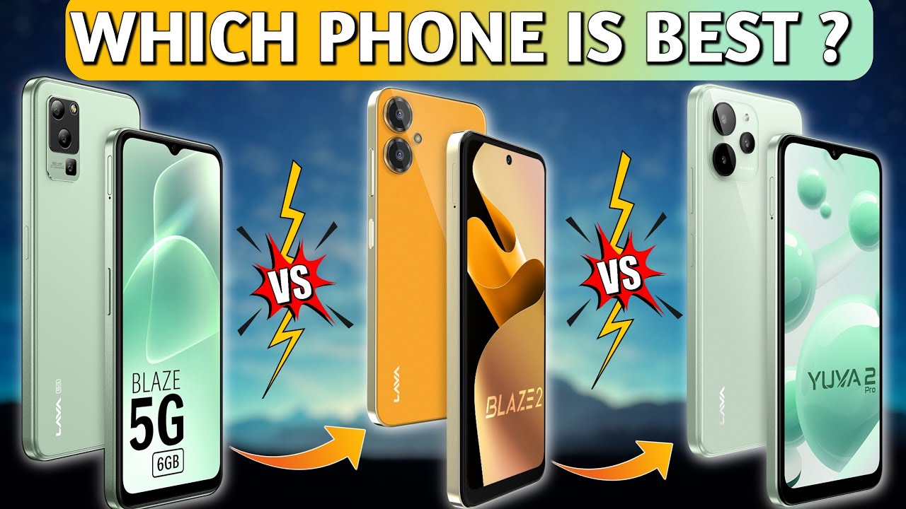 Lava Yuva 2 Pro Vs Lava Blaze 2 Vs Lava Blaze 5G : Full comparison | Which is best?