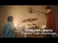TENBLANK - Matrix《Glass Heart》// Lirik Sub Indo
