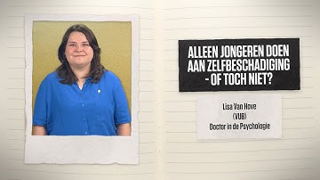 Alleen jongeren doen aan zelfbeschadiging... of toch niet? - dr. Lisa Van Hove