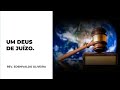Um Deus de Juízo | Gn. 6:1-8 | Rev. Edenivaldo Oliveira