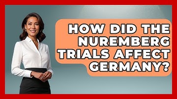 How Did The Nuremberg Trials Affect Germany? - Making Politics Simple