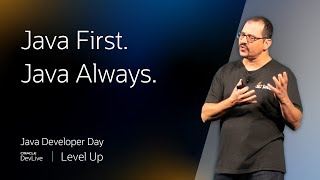 Java First. Java Always. | DevLive Level Up Keynote