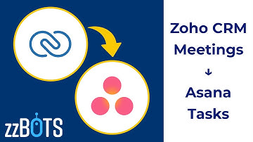 How to Sync Zoho CRM Meetings to Asana Tasks | zzBots