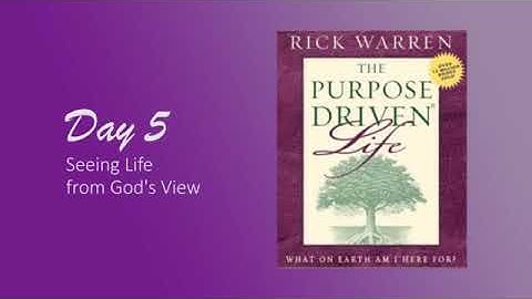 DAY 5 | Purpose Driven Life