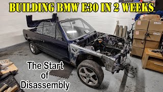 Building Bmw E30 In 2 Weeks - The Start Of Disassembly