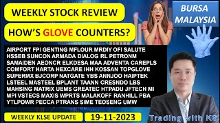 Weekly KLSE BURSA Review - 19-11-2023 💥HOW’S GLOVE COUNTERS? 💥 AIRPORT FPI GENTING MFLOUR MRDIY OFI