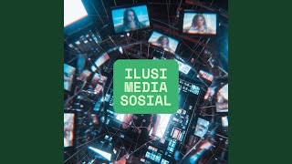 Ilusi Media Sosial (Remastered 2025)