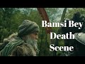 Bamsi Bey Death Scene Kurulus Osman Hearttouching Op Music Whatspp Status Viral Video