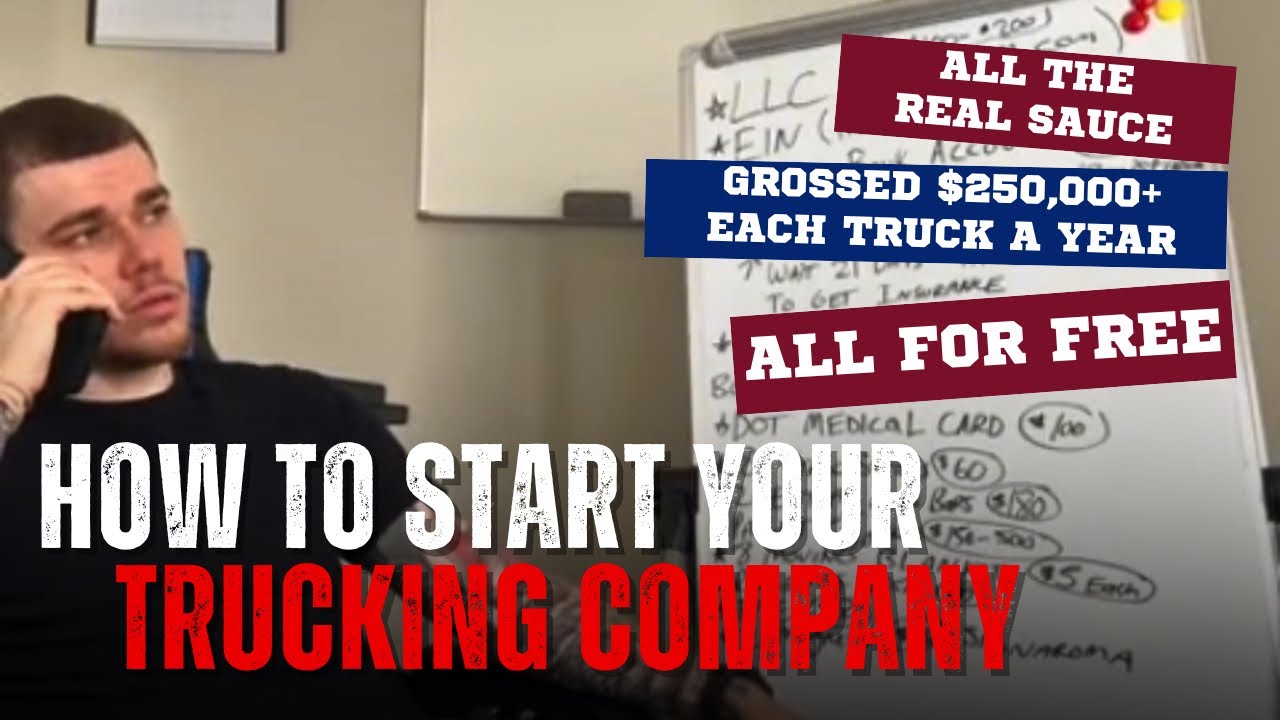 How To Start My Trucking Company Step By Step Making $250,000+ A Year ...