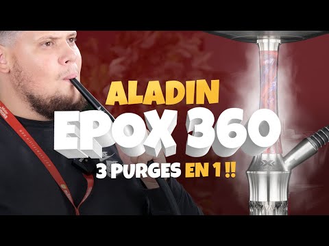 Une chicha avec 3 PURGES différentes! Unboxing de la Aladin Epox.