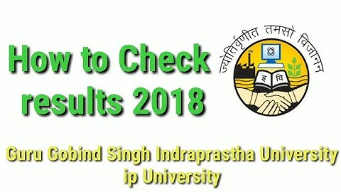 How To check results Guru Gobind Singh Indraprastha University ip University 2020