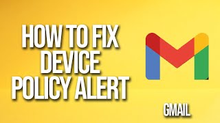 How To Fix Device Policy Alert On Gmail screenshot 5