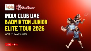 India club UAE Badminton Junior Elite tour 2026 - BS U15 (Round 1)