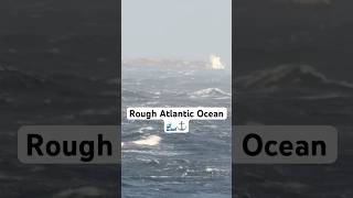 Massive waves and strong winds at sea. 🚢💨/ Atlantic Ocean mai Samunder kesa hota hain #sea #ocean