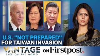 US Unprepared to Deal with Chinese Invasion of Taiwan | Vantage with Palki Sharma