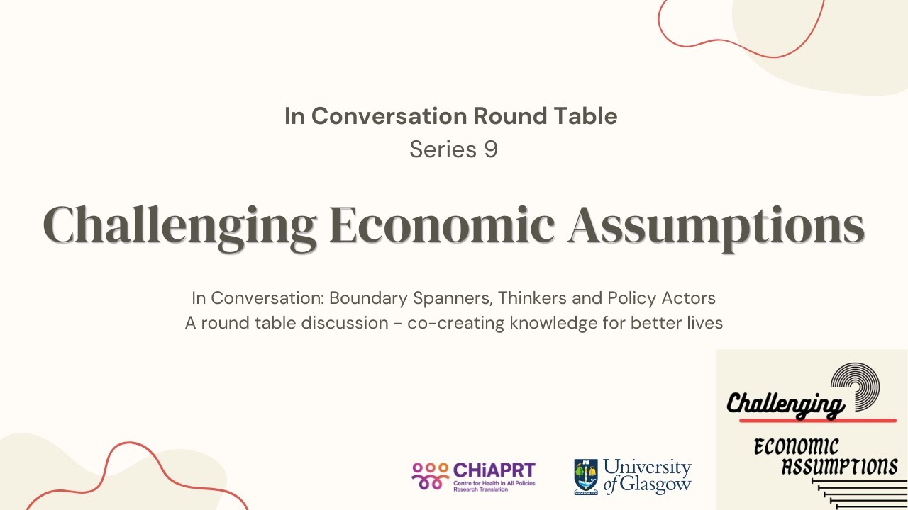 In Conversation Roundtable - Episode 9: Challenging Economic Assumptions