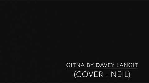 Gitna by Davey Langit (Cover by Juneil)