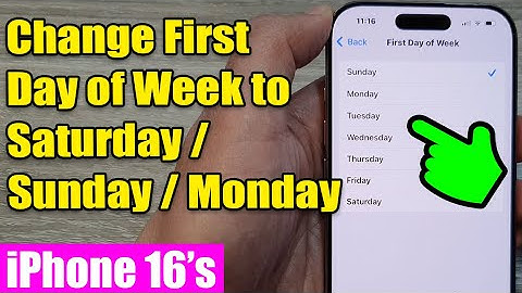 iPhone 16/16 Pro Max: How to Change First Day of Week to Saturday/Sunday/Monday | iOS 18