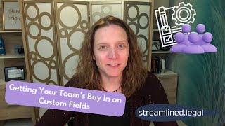 Getting Your Team’s Buy In on Custom Fields