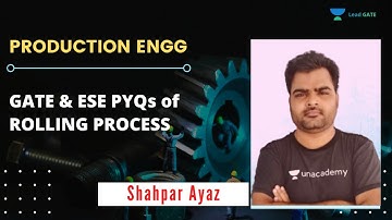 GATE & ESE PYQs of ROLLING PROCESS | ISRO | HPCL | NMDC | GATE 2022 | PRODUCTION ENGG | Shahpar Ayaz