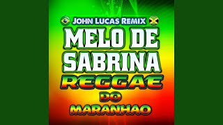 Melô de Sabrina (Faded Reggae Do Maranhao)