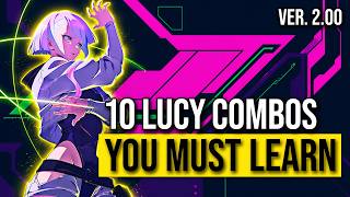 10 Lucy Combos To Get You Started! (2.00 Updated) - Guilty Gear Strive