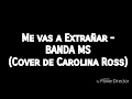 Descargar Me vas a extrañar BANDA MS Carolina Ross Cover Letra - Ruben Ojeda Descargar Me vas a extrañar BANDA MS Carolina Ross Cover Letra - Ruben Ojeda