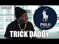 Trick Daddy Says Polo Asked Him To Stop Mentioning The Brand In His Songs After Boosting Their Sales