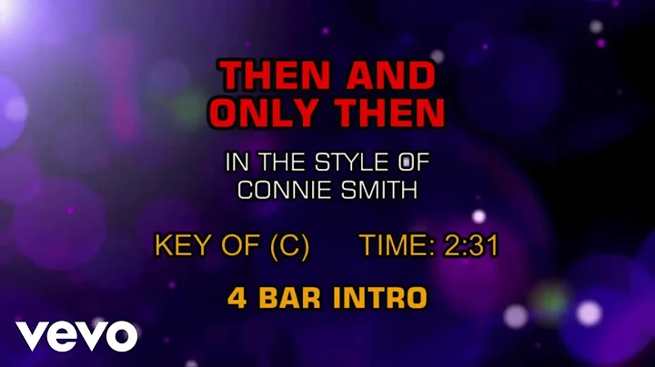 Connie Smith - Then And Only Then (Karaoke)