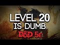 Level 20 is Dumb (D&D)