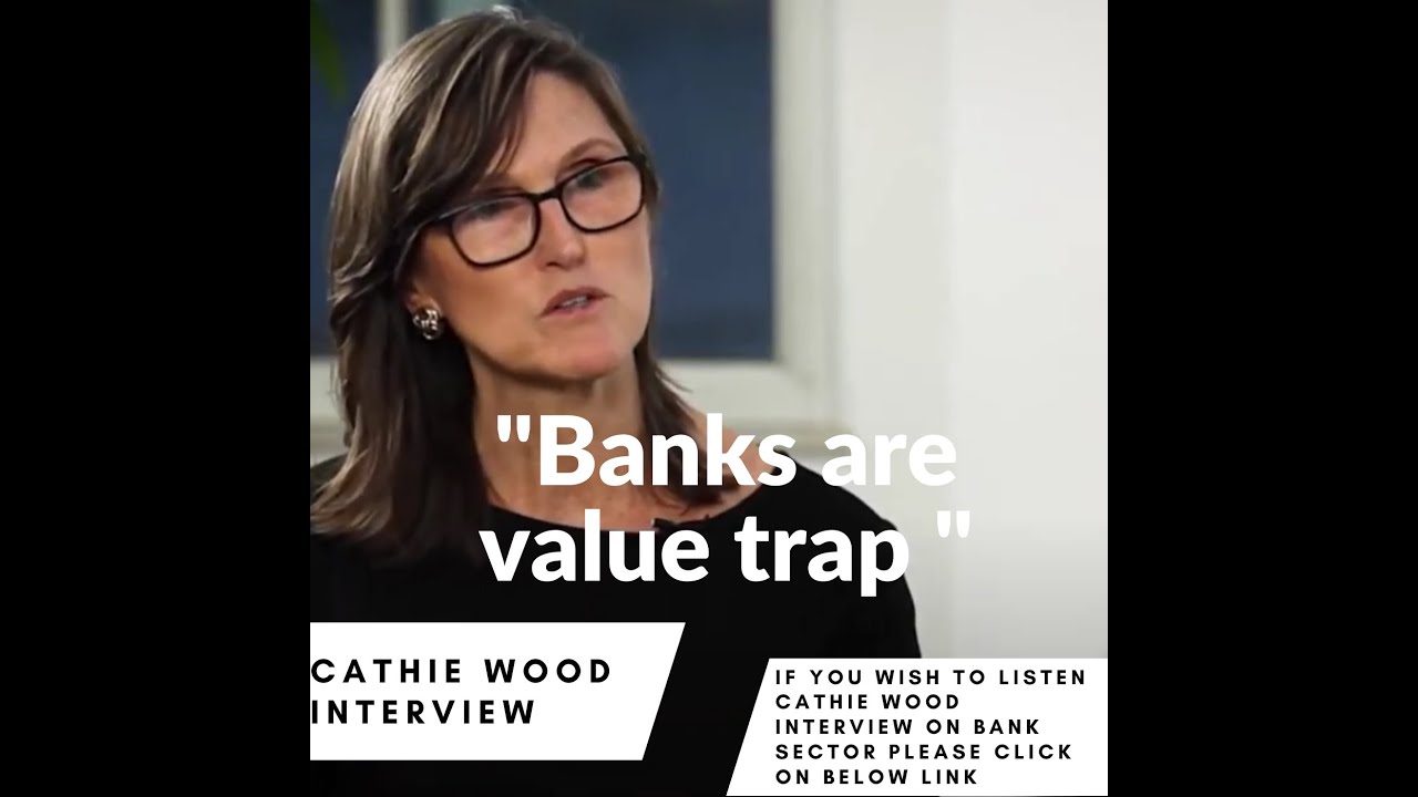 Cathie Wood on Bank Stocks