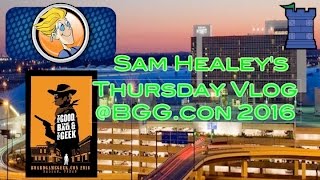 Sam Healey's Thursday Vlog at BGG.con 2016