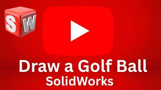 SolidWorks || Draw a Golf Ball