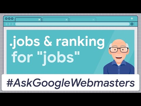 Does a .jobs domain help rank for "jobs"? #AskGoogleWebmasters