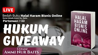 Hukum Giveaway | Ustadz Ammi Nur Baits, ST., BA