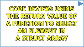 Code Review: Using the Return Value of a Function to Select an Element in a Struct Array Net Worth