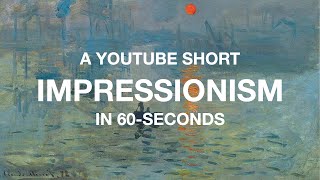 Impressionists in 60-seconds #shorts