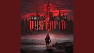 Dystopia - Jim Yosef, Scarlett
