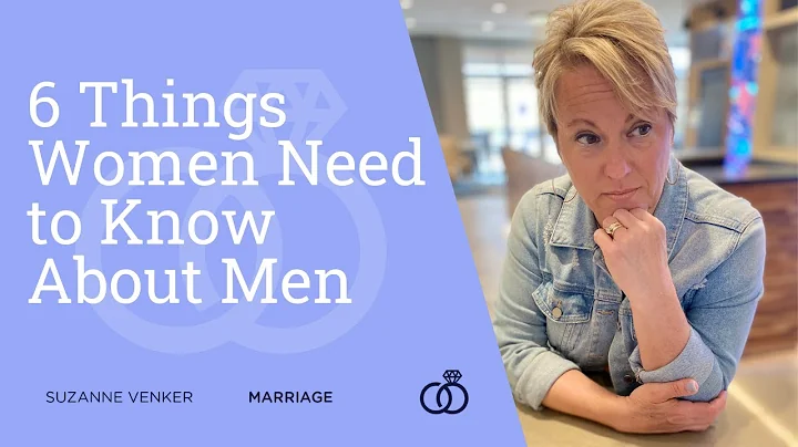 6 Things Women Need to Know About Men