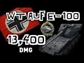 World of Tanks || Waffentrager Auf E-100 - 13,000 Damage...