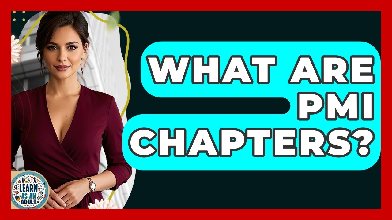 What Are PMI Chapters? - Learn As An Adult