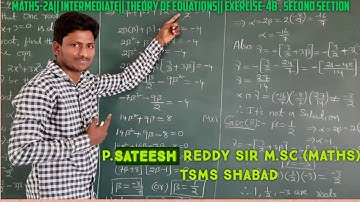 Maths-2A||Intermediate||Theory of Equations||Exercise-4B,Second section - 01 ||BY P. SATEESH REDDY#
